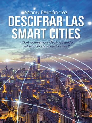 cover image of Descifrar las smart cities